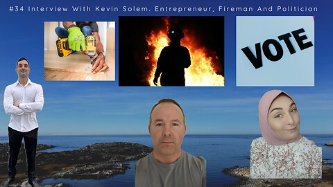 #34 Interview With Kevin Solem Entrepreneur, Fireman And Politician