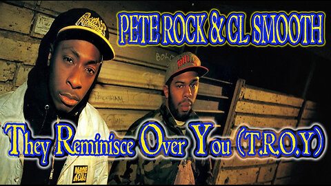 Pete Rock & CL Smooth - They Reminisce Over You (T.R.O.Y) - Karaoke