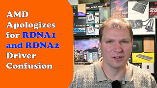 Tony Tech Topics - AMD Apologizes for RDNA1 and RDNA2 Driver Confusion