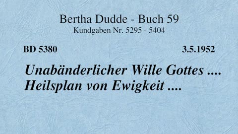 BD 5380 - UNABÄNDERLICHER WILLE GOTTES .... HEILSPLAN VON EWIGKEIT ....