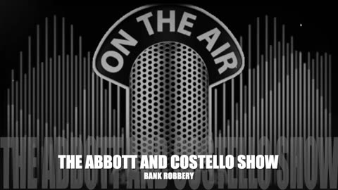 The Abbott and Costello Show (Bank Robbery)