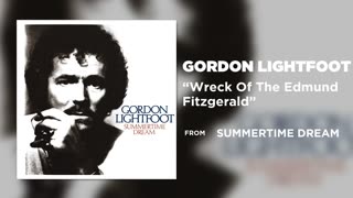 Gordon Lightfoot - The Wreck of the Edmon Fitzgerld