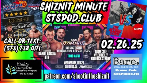 SHIZNIT MINUTE 02.26.25 -BT TALKS AEW!!