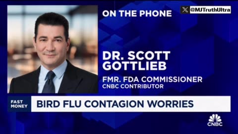 Former Crooked FDA Commissioner, Dr. Scott Gottlieb, says Bird-Flu could be a “High Impact Event”