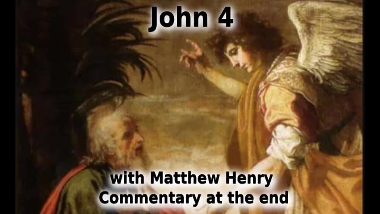 🩹️ Christ Heals The Nobleman's Son! John 4 with Commentary. 🕊️