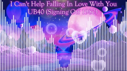 I Can't Help Falling In Love With You - UB40 (Signing Off 1980)