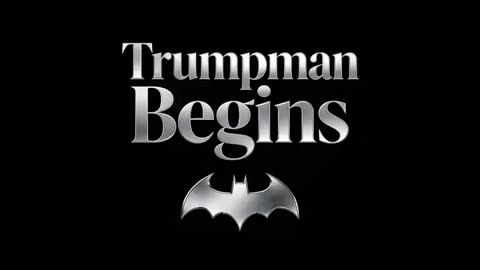 Trump-man Begins