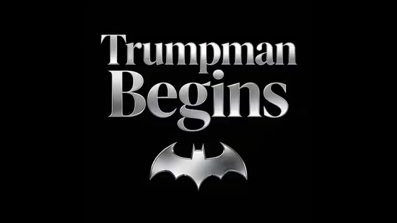 Trump-man Begins