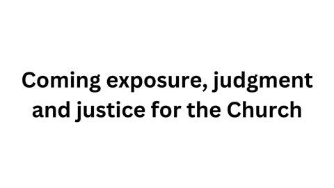 Day of Reckoning for that which calls itself the Church