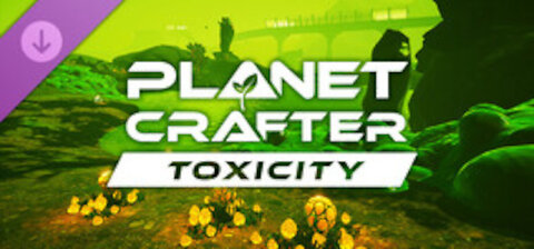 Planet Crafter | Perma-Death | Toxicity | EP 1