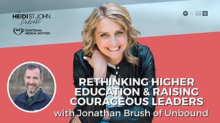 Jonathan Brush of Unbound: Rethinking Higher Education & Raising Courageous Leaders