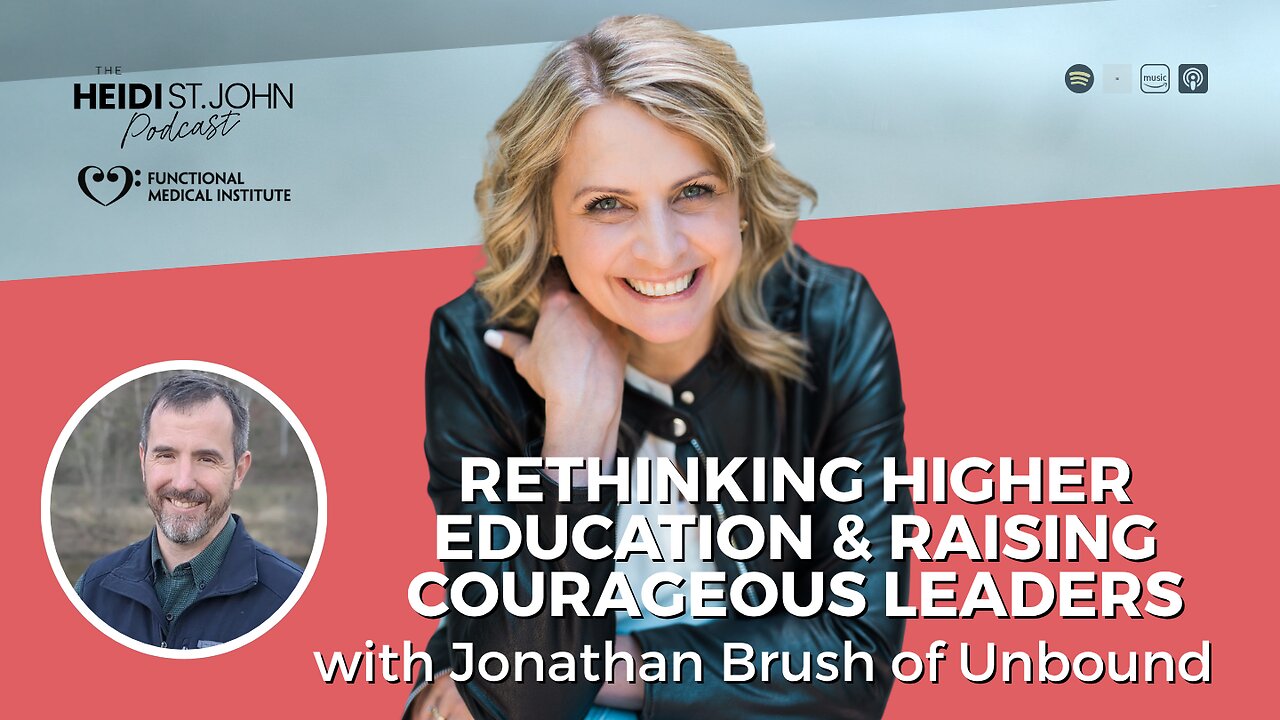 Jonathan Brush of Unbound: Rethinking Higher Education & Raising Courageous Leaders