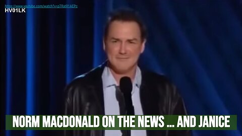 Norm MacDonald on the News... and Janice ... (Comedy clip)