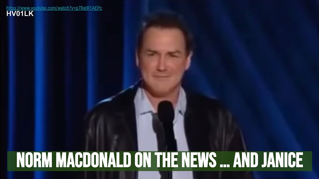 Norm MacDonald on the News... and Janice ... (Comedy clip)