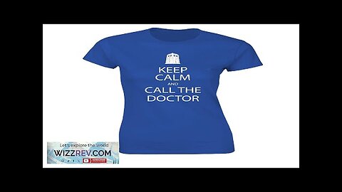 Doctor Who: Women's Fit T-Shirt: Keep Calm & Call The Doctor Review