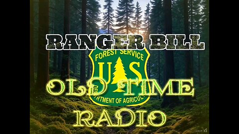 Ranger Bill Warrior of the Woodlands. #oldtimeradio