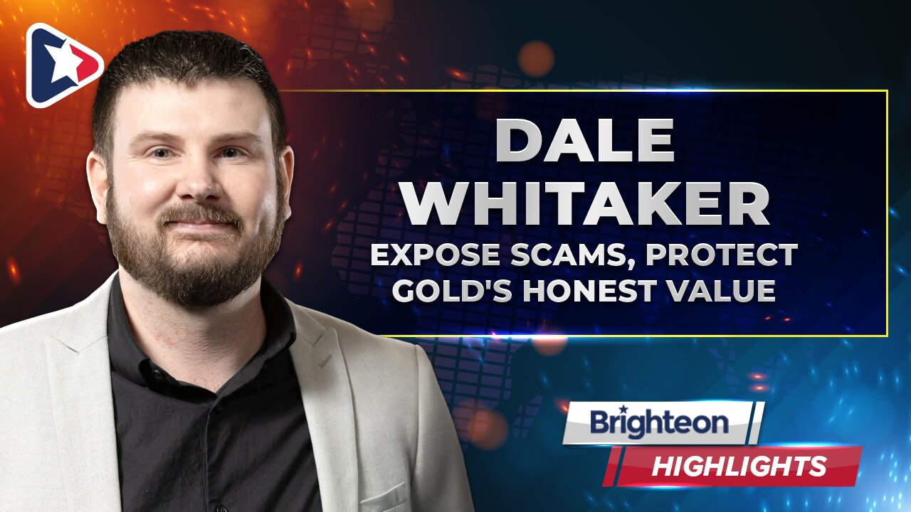 Expose Scams, Protect Gold's Honest Value, an interview with Dale Whitaker