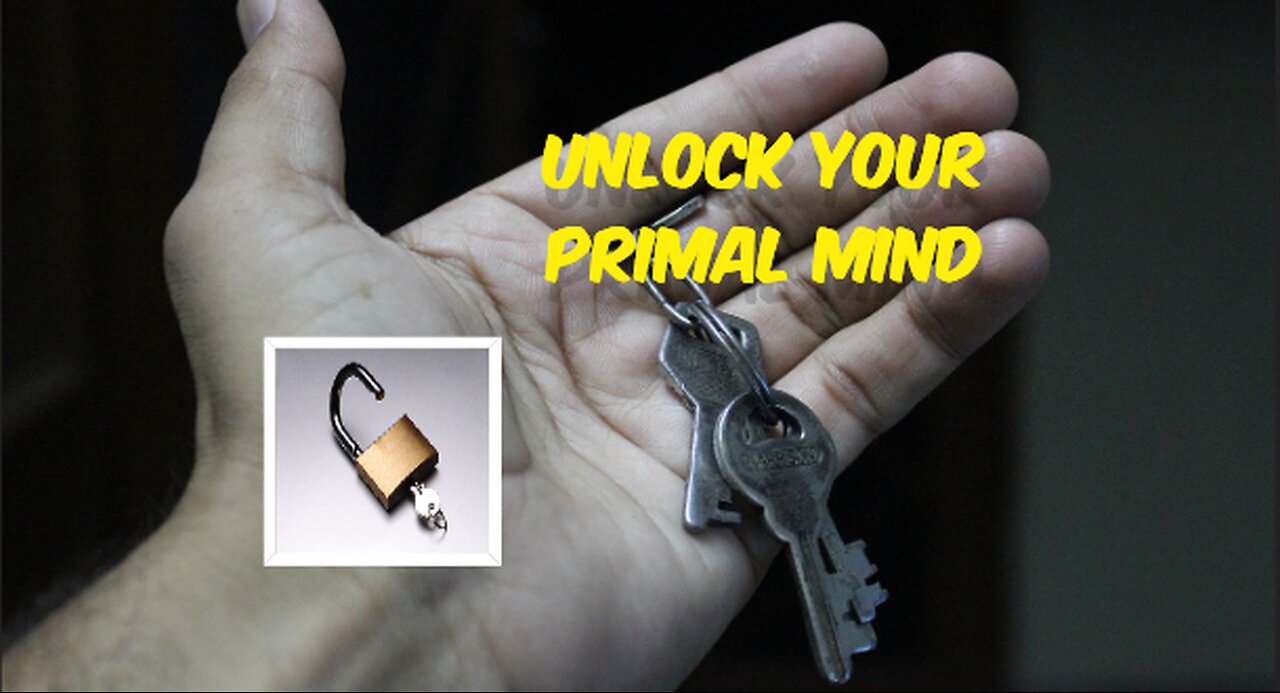 Unlock Your Primal MIND