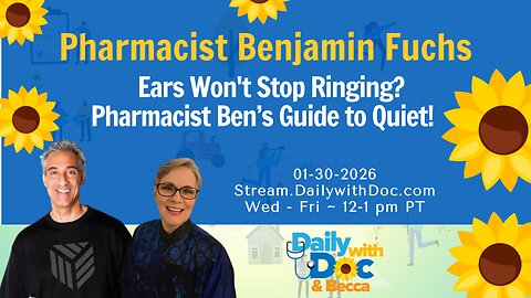Ears Won't Stop Ringing? Pharmacist Ben’s Guide to Quiet! DWD 1/30/26