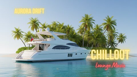 Aurora Drift . Elegant Sunset Chillout Lounge – Relaxing Background Music for Peaceful Afternoon