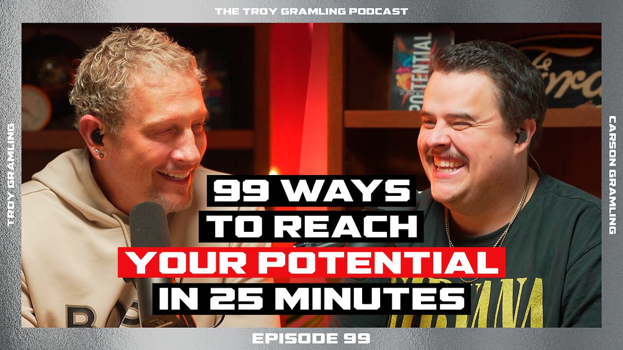 Ep 99: 99 Ways to Reach Your Potential in 25 minutes | by Troy Gramling