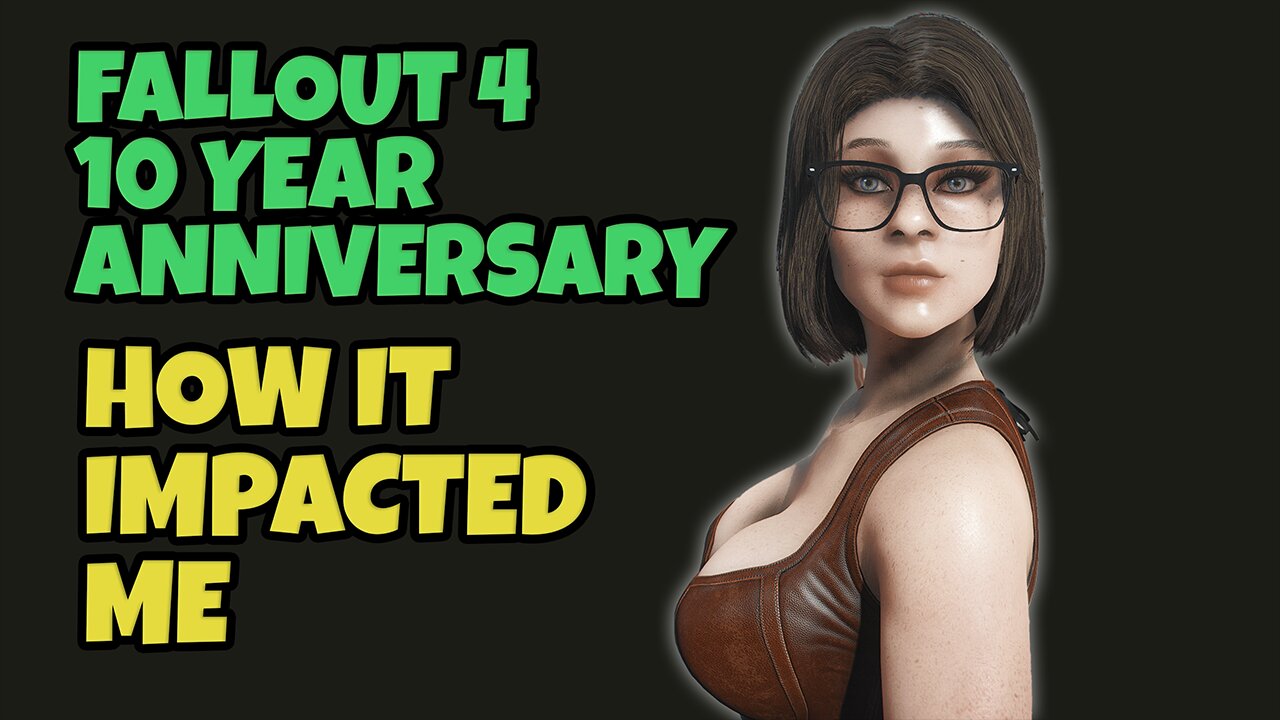 Why I'm Thankful for Fallout 4 | It's Ten YEARS OLD!