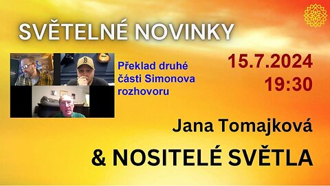 Nositelé Světla💫: SVĚTELNÉ NOVINKY, 15.7.2024