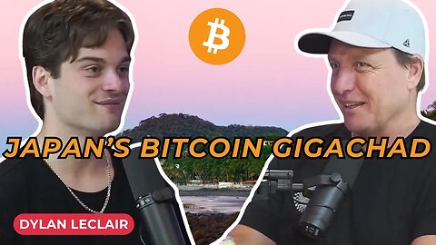 @Dylan_LeClair - Why the Bitcoin Treasury Strategy Will Be “BIG IN JAPAN”