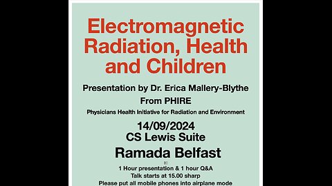 Electromagnetic Radiation, Health and Children: Dr. Erica Mallery-Blythe (PHIRE) Belfast 2024