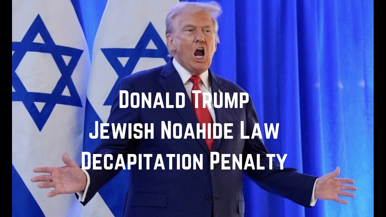 Donald Trump Noahide Law & Decapitation Penalty by Diana Ketterman & Stew Peters