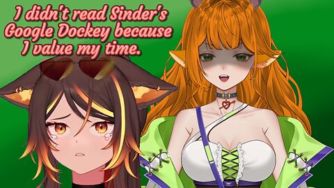 I didn't read Sinder's Google Dockey because I value my time. ~Gourdie's Yappenings~