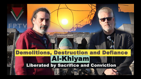 Demolitions, Destruction and Defiance: Al-Khiyam Liberated by Sacrifice and Conviction.