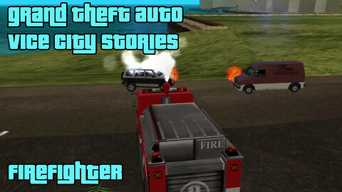 GTA: Vice City Stories | Side Activities: Jobs – Firefighter