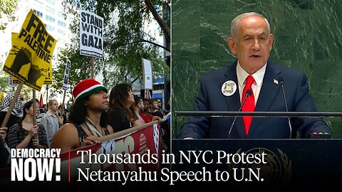 “Arrest the War Criminal”_ Thousands Protest Netanyahu in NYC as He Addresses U.N