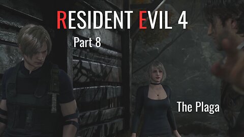 Resident Evil 4 Remake Part 8 - The Plaga