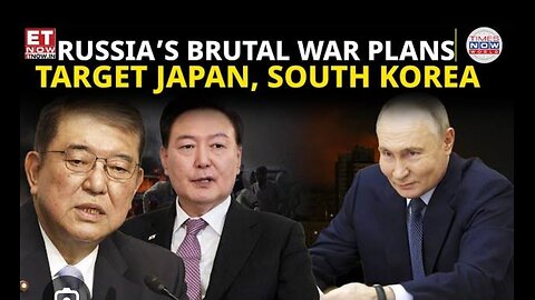 Is Russia Planning a War Against Japan and South Korea