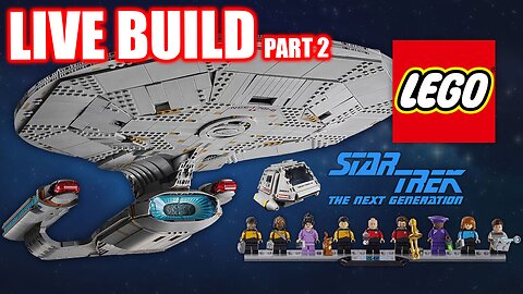 BUILDING THE LEGO STAR TREK U.S.S. ENTERPRISE NCC-1701-D LIVE - SET 10356 - PART 2