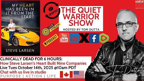 CLINICALLY DEAD 6 HOURS: How Steve Larsens Broken Heart Built 9 Companies