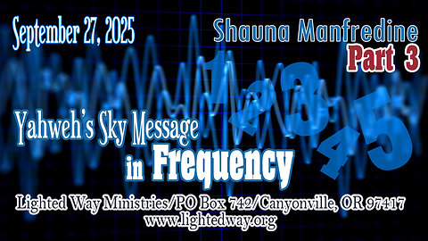 Yahweh’s Sky Message in Frequency Part 3