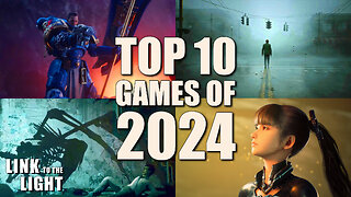 Top 10 Games of 2024 - Link to the Light