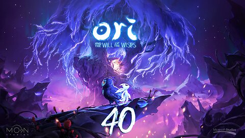 Ori and the Will of the Wisps Hard 040 Life Begins Anew [END]