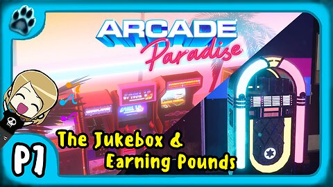 Arcade Paradise P7 | The Jukebox & Earning Pounds!