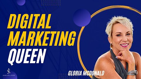 Digital Marketing Queen - Gloria Mcdonald