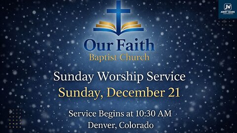 Our Faith Baptist Church Sunday Worship Service | December 21 | Denver, Colorado
