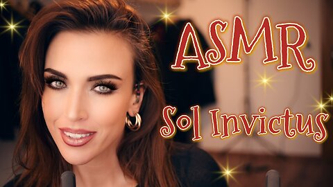 ASMR Gina Carla ☀️🎄 SOL INVICTUS