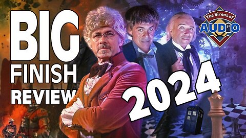 A Review of Big Finish's 2024 Doctor Who Audio Adventures including our Top 5 List