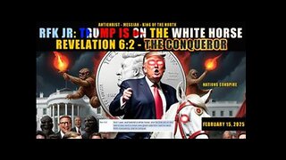 RFK Jr.: President Trump Is The Man On The White Horse - Revelation 6:2 - The Conqueror