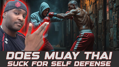 Does Muay Thai SUCK for Self Defense?