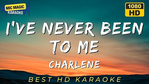 I'VE NEVER BEEN TO ME - CHARLENE - BEST HD KARAOKE