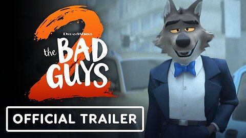 The Bad Guys 2 - Official Trailer